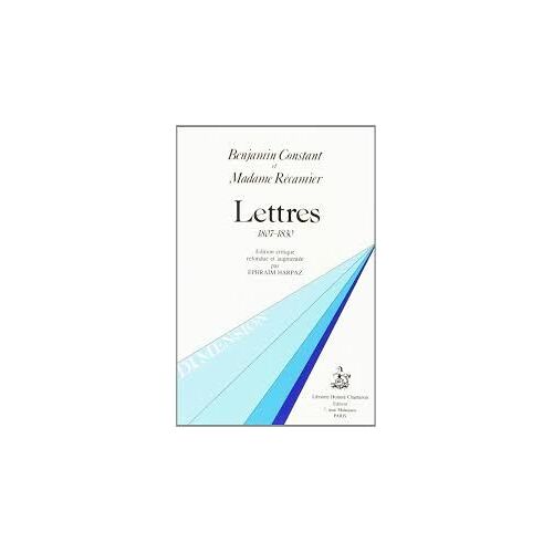 Lettres - 1807-1830 - Edition Critique Refondue Et Augmentee Par Ephraim Harpaz