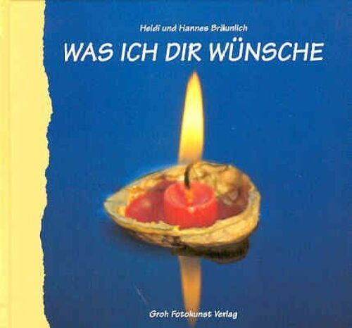 Was Ich Dir Wünsche