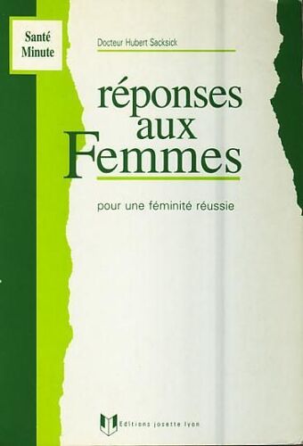 Réponses Aux Femmes - Pour Une Féminité Réussie