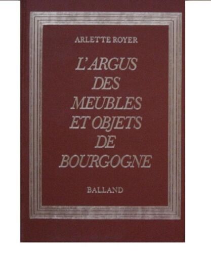 L'argus Des Meubles Et Objets De Bourgogne