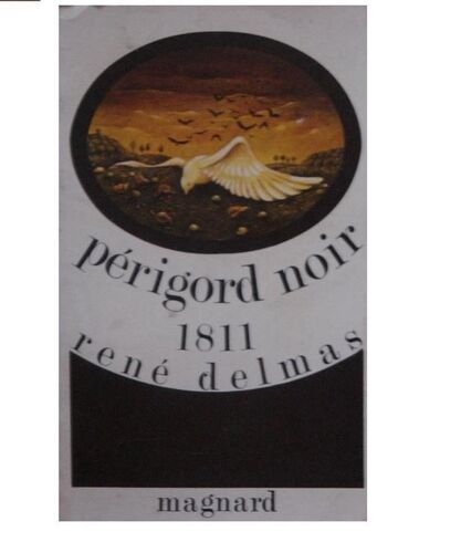Périgord Noir : 1811 : +Mille Huit Cent Onze+