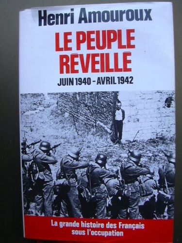Le Peuple Réveillé, Juin 1940-Avril 1942