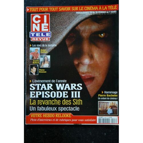Cine Tele Revue 2005 02 26 N° 8 Star Wars Iii Pierre Bachelet Redford Bullock Brosnan Depardieu Brigitte Nielsen