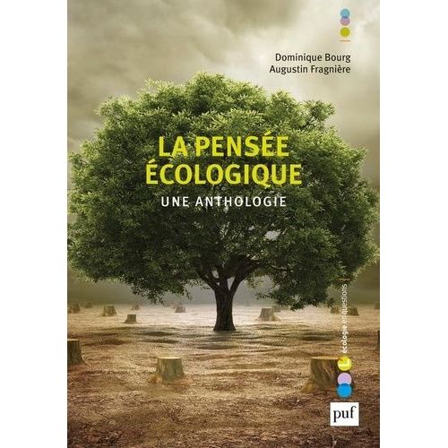 La Pensée Écologique - Une Anthologie