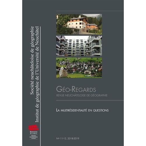 Géo-Regards N° 11-12, 2018-2019 - La Multirésidentialité En Questions