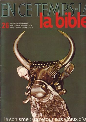 En Ce Temps La - La Bible  N° 26 : Le Schisme : Un Retour Aux Veaux D'or