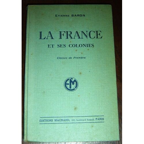 La France Et Ses Colonies - Classe De Premiere