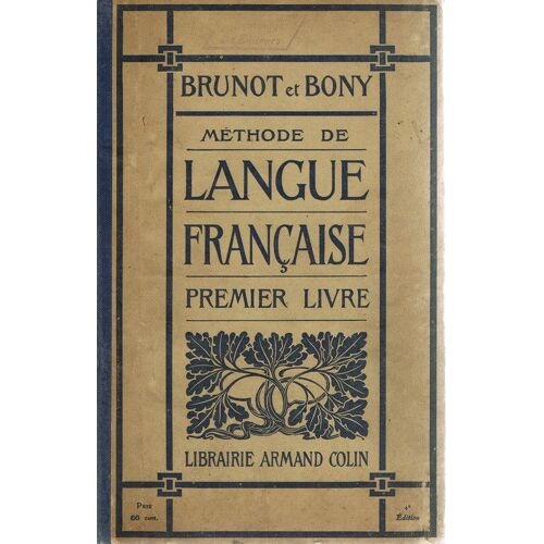 Méthode De Langue Française. Premier Livre