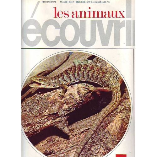 Les Animaux A Decouvrir  N° 139 : Lorvet . Les Lezards Caimans . Les Serpents De Verre . Le Monstre De Gila . Le Tuatara Des Maoris . Le Varan De Comodo . Du Desert . Et Du Nil