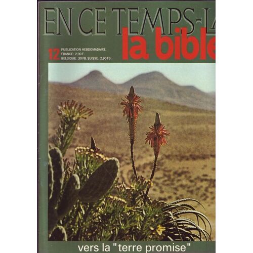 En Ce Temps La - La Bible  N° 12 : Vers La "Terre Promise"