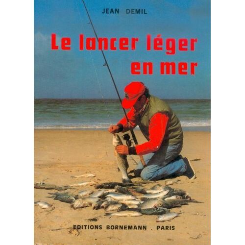 Le Lancer Léger En Mer - Matériel, Tactique, Appâts, Adversaires, Émotions