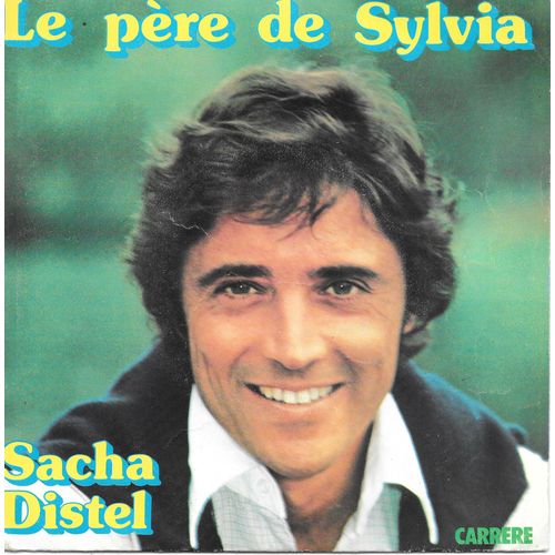 Le Père De Sylvia / A Tes Amours [Vinyle 45 Tours 7"]