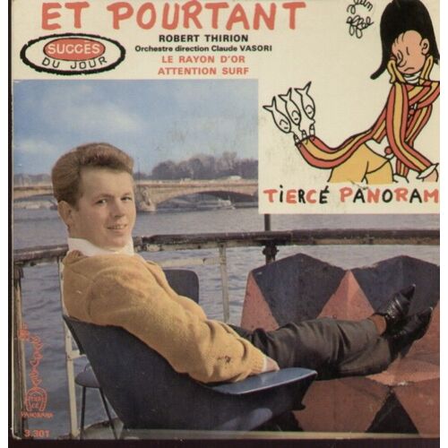 Et Pourtant (Charles Aznavour - G. Garvarentz)  / Le Rayon D'or - Attention Surf   (Pochette Jean Effel)