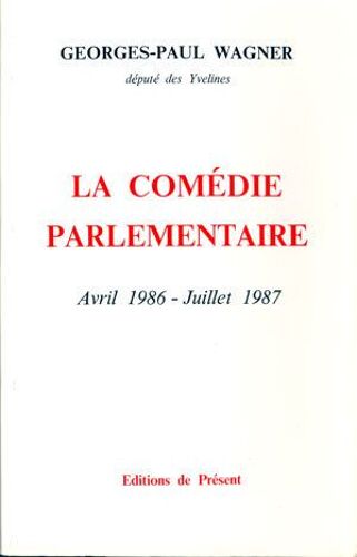 La Comédie Parlementaire - Avril 1986-Juillet 1987