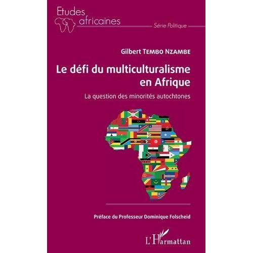 Le Défi Du Multiculturalisme En Afrique - La Question Des Minorités Autochtones