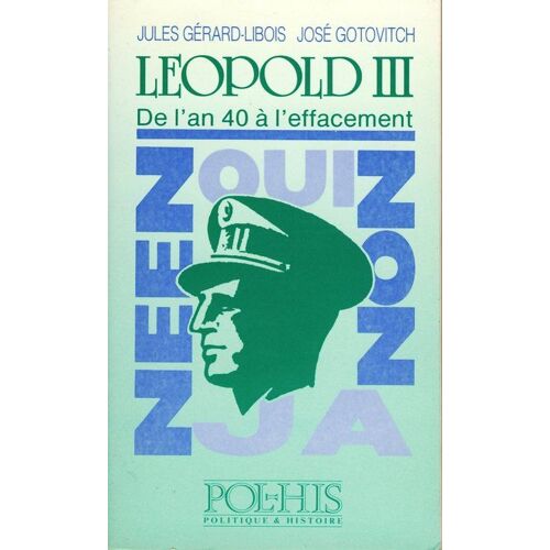 Leopold Iii De L'an 40 A L'effacement