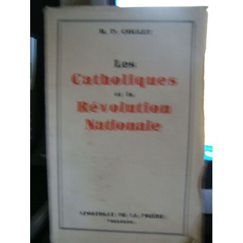 Les Catholiques Et La Revolution Nationale