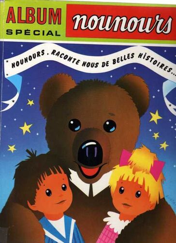 Album Special Nounours  N° 6 : Nounours , Raconte Nous De Belles Histoires