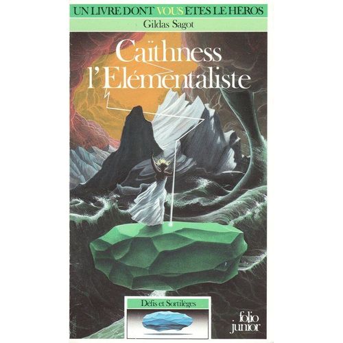 Défis Et Sortilèges Tome 1 : Caïthness L'élémentaliste
