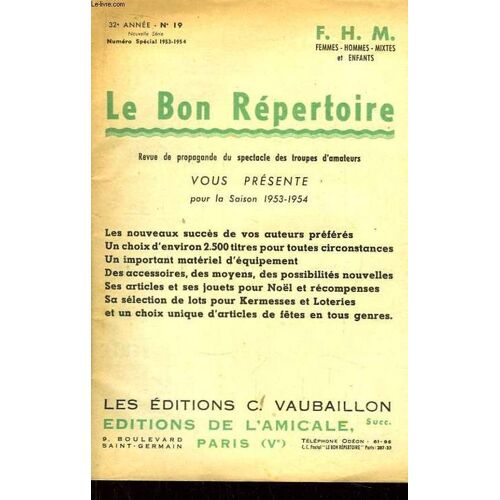 Le Bon Répertoire. N°19 - 32e Année. Revue De Propagande Du Sepectacle Des Troupes D'amateurs, Saison 1953 - 1954