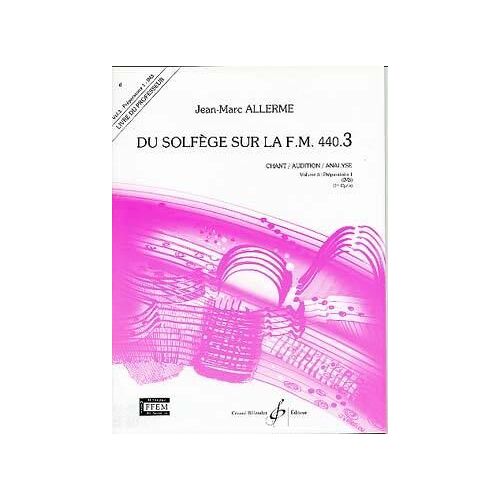 Allerme : Solfège Sur La Fm 440-3 Chant Audition Analyse (Professeur) - Billaudot