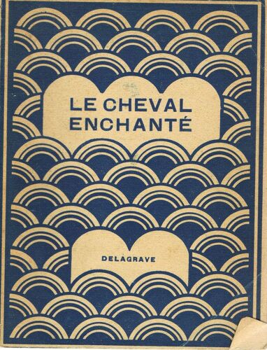Le Cheval Enchante - Contes De Mille Et Une Nuit Le Cheval Enchante - Contes De Mille Et Une Nuit