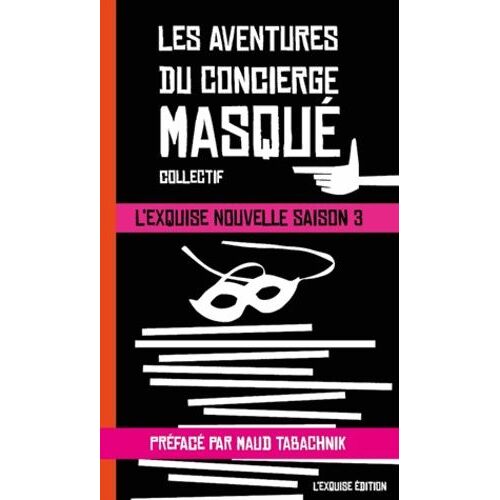 L'exquise Nouvelle - Saison 3 - Les Aventures Du Concierge Masqué