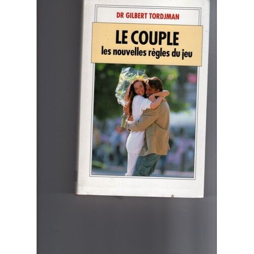 Le Couple Les Nouvelles Regles Du Jeu