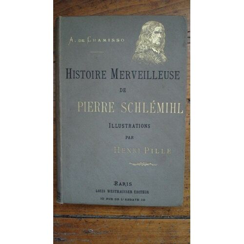 Histoire Merveilleuse De Pierre Schlemihl Ou L'homme Qui A Vendu Son Ombre