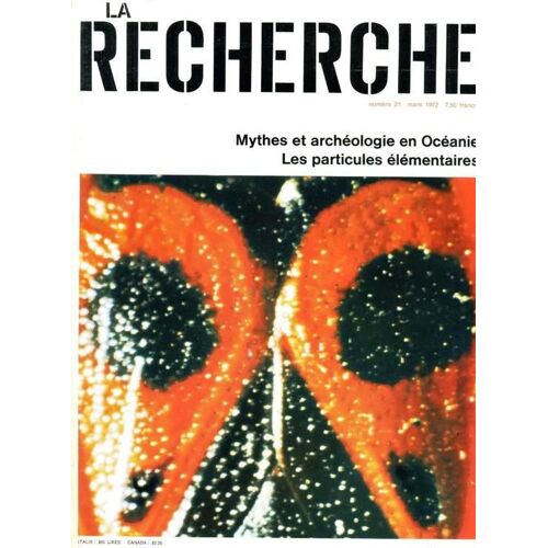 La Recherche  N° 21 : Mythes Et Archéologie En Océanie - Les Particules Élémentaires
