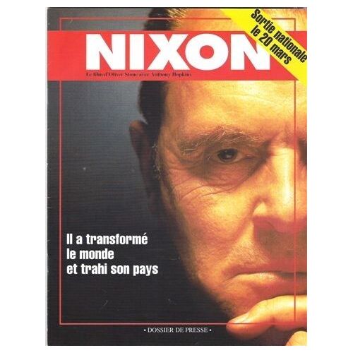 Nixon  N° 0 : Dossier De Presse Du Film D' Oliver Stone Avec Anthony Hopkins, Joan Allen, Ed Harris, James Wood