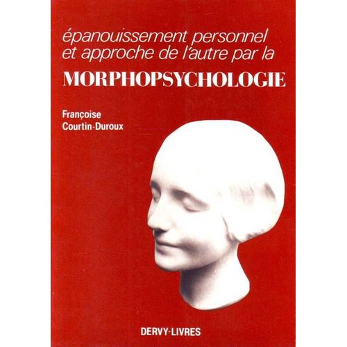 Épanouissement Personnel Et Approche De L'autre Par La Morphopsychologie