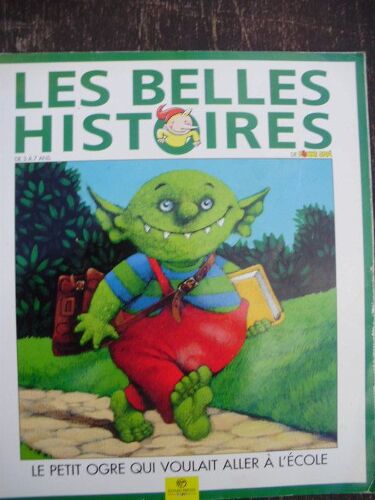 Les Belles Histoires De Pomme D'api N° 300 : Le Petit Ogre Qui Voulait Aller À L'école