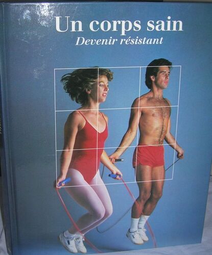 Un Corps Sain; Devenir Résistant