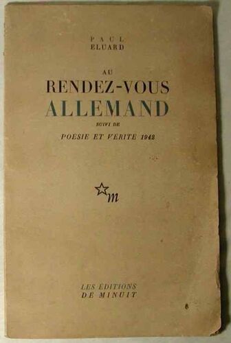 Au Rendez-Vous Allemand Suivi De Poésie Et Vérité 1942 Au Rendez-Vous Allemand Suivi De Poésie Et Vérité 1942