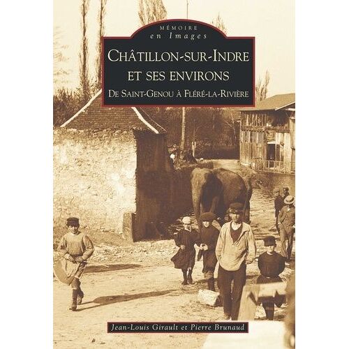 Châtillon-Sur-Indre Et Ses Environs - De Saint-Genou À Fléré-La-Rivière