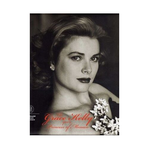 The Grace Kelly Years: Princess Of Monaco