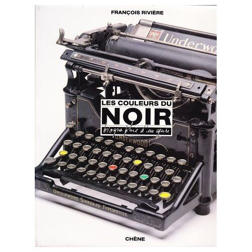 Les Couleurs Du Noir - Biographie D'un Genre
