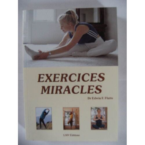 Exercices Miracles, Rendez À Vos Organes Internes La Puissance Vitale Pour Vaincre La Maladie