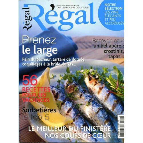 Régal  Tous Les Plaisirs De La Table N°29  N° 29 : Prenez Lle Large