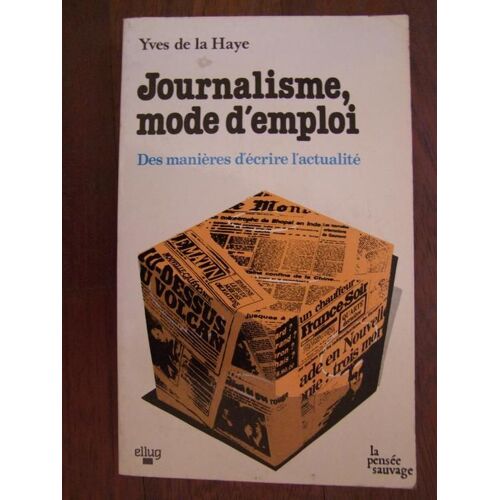 Journalisme, Mode D'emploi