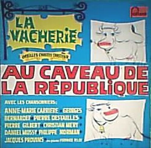 Au Caveau De La Republique / La Vacherie
