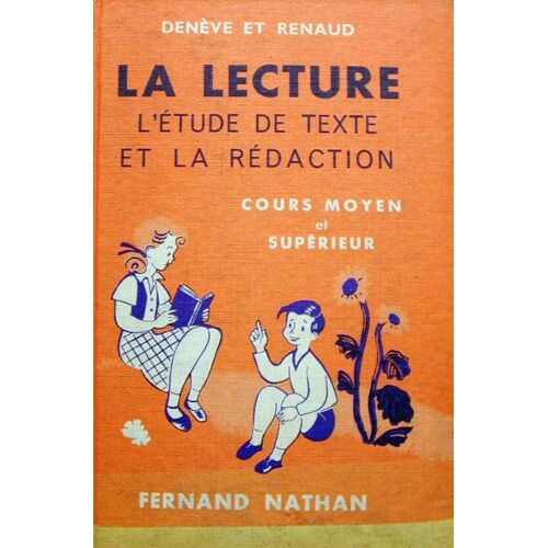 La Lecture, L'étude De Texte Et La Rédaction, Cours Moyen 2ème Année Et Cours Supérieur.