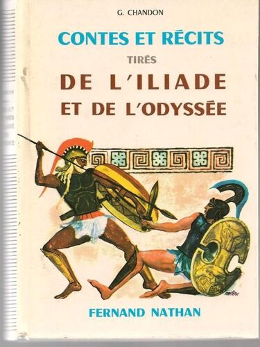 Contes Et Récits Tirés De L'iliade Et De L'odyssée.
