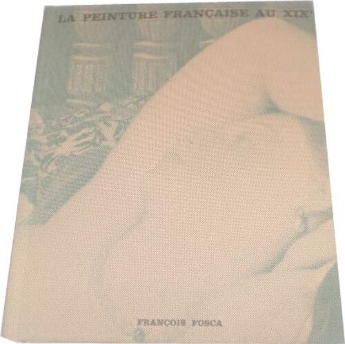 La Peinture Française Au Xixème Siècle 1800-1870