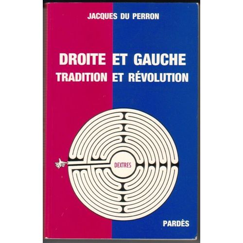 Droite Et Gauche, Tradition Et Révolution