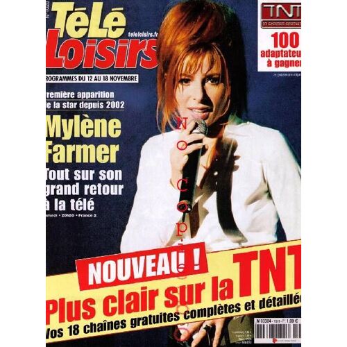Tele Loisirs  N° 03384 : Mylene Farmer - Tout Sur Son Grand Retour À La Télé .....