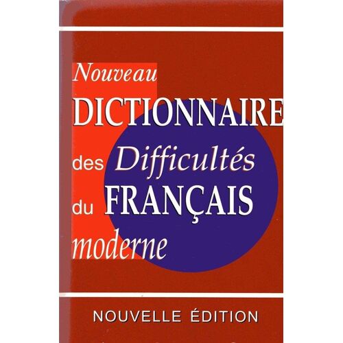 Nouveau Dictionnaire Des Difficultés Du Français Moderne