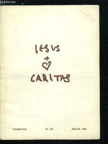 Jesus Caritas N° 135 - Quiconque S Abaisse Sera Élevé, A La Suite Du Frère Charles, Paraboles De L Humilité Par Matt Et Luc, Textes Du Frères Charles, A L École Du Maitre, Le Dieu Des Humbles Par Paul(...)