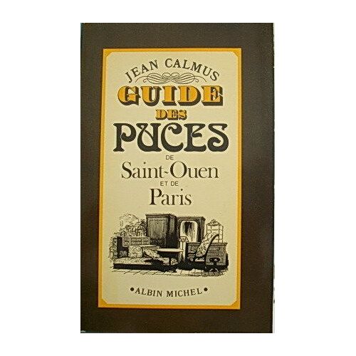 Guide Des Puces De Saint-Ouen Et De Paris